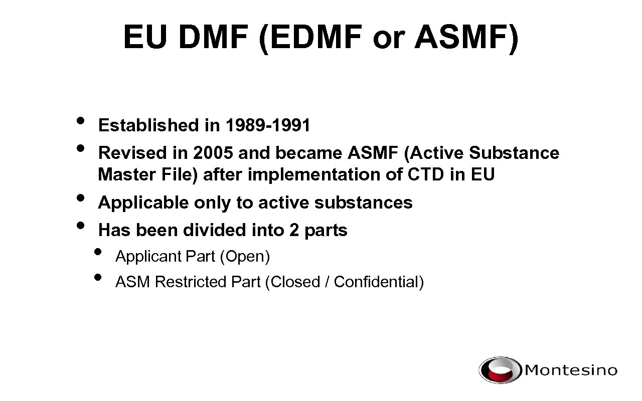 EU DMF (EDMF or ASMF) • • Established in 1989 -1991 Revised in 2005