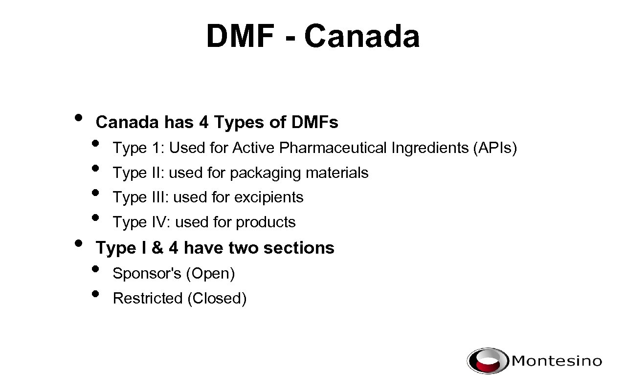 DMF - Canada • • Canada has 4 Types of DMFs • • Type