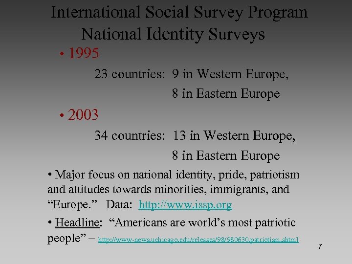  International Social Survey Program National Identity Surveys • 1995 23 countries: 9 in