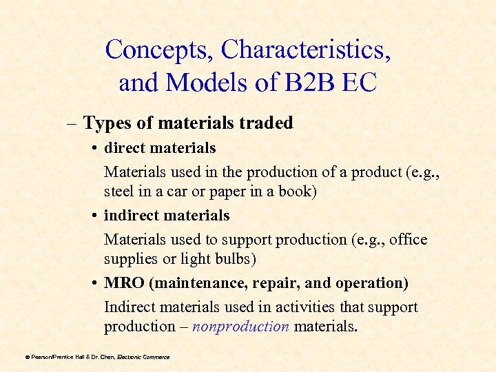Concepts, Characteristics, and Models of B 2 B EC – Types of materials traded