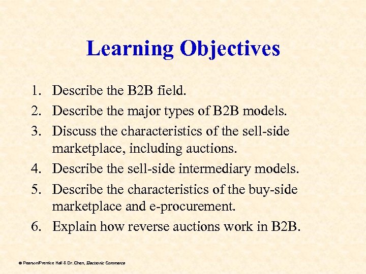 Learning Objectives 1. Describe the B 2 B field. 2. Describe the major types