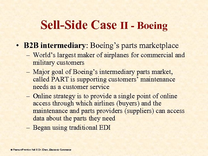 Sell-Side Case II - Boeing • B 2 B intermediary: Boeing’s parts marketplace –