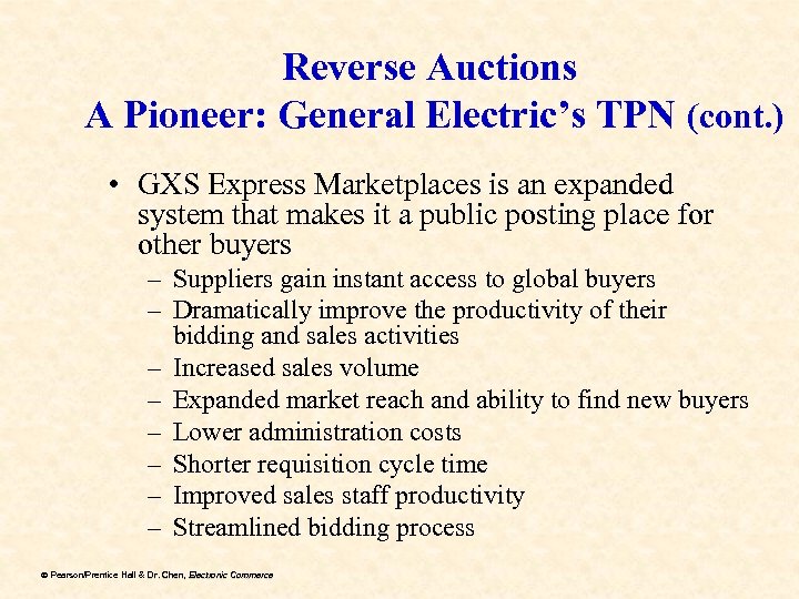 Reverse Auctions A Pioneer: General Electric’s TPN (cont. ) • GXS Express Marketplaces is