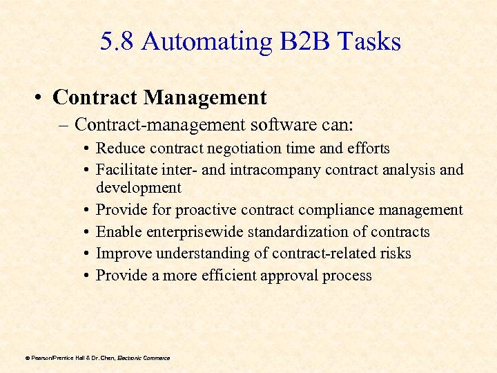5. 8 Automating B 2 B Tasks • Contract Management – Contract-management software can: