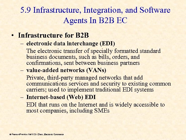 5. 9 Infrastructure, Integration, and Software Agents In B 2 B EC • Infrastructure