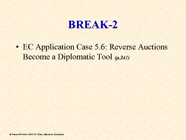 BREAK-2 • EC Application Case 5. 6: Reverse Auctions Become a Diplomatic Tool (p.