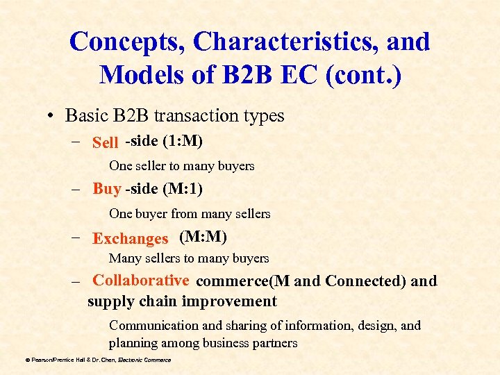 Concepts, Characteristics, and Models of B 2 B EC (cont. ) • Basic B