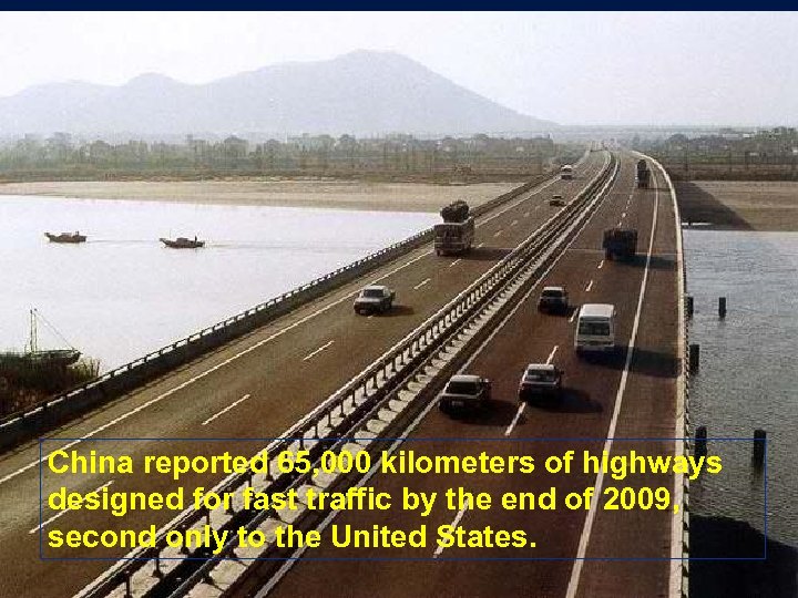 China reported 65, 000 kilometers of highways designed for fast traffic by the end