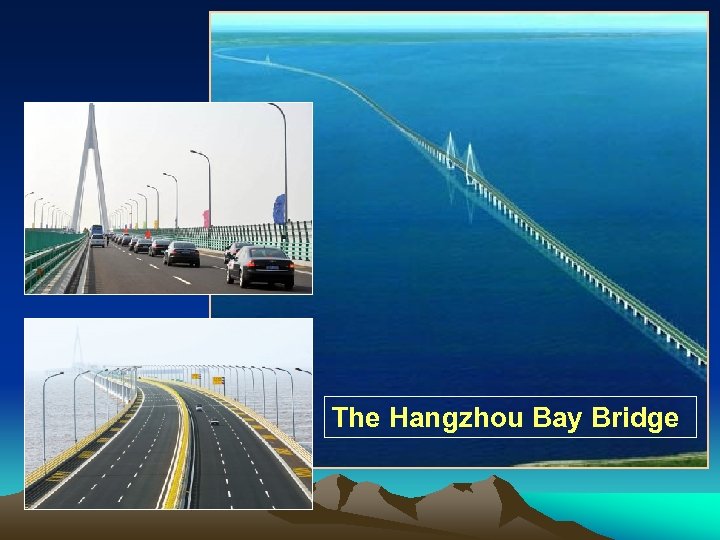 The Hangzhou Bay Bridge 