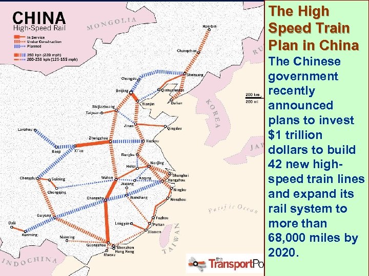 The High Speed Train Plan in China The Chinese government recently announced plans to