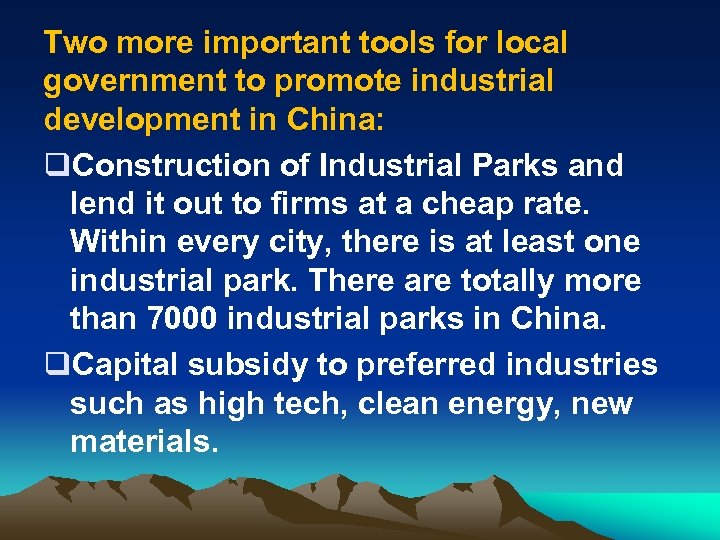 Two more important tools for local government to promote industrial development in China: q.