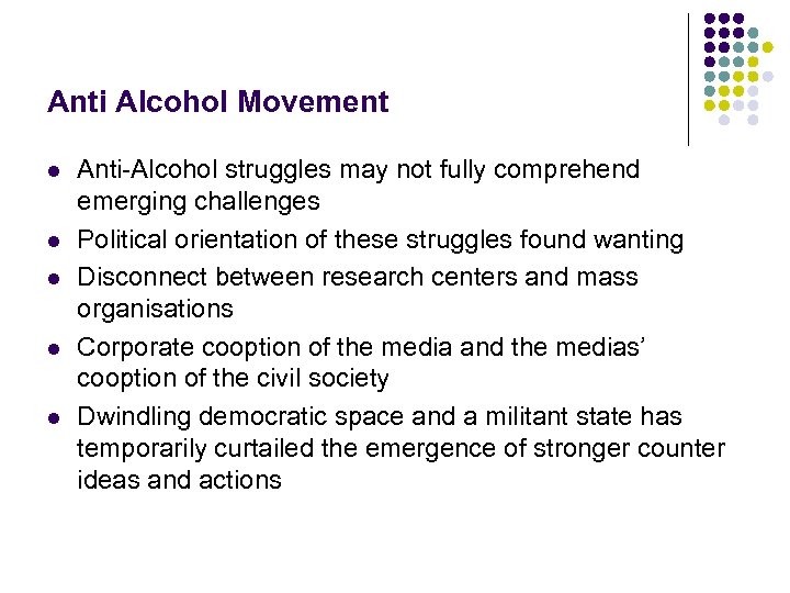 Anti Alcohol Movement l l l Anti-Alcohol struggles may not fully comprehend emerging challenges