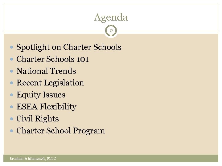 Agenda 2 Spotlight on Charter Schools 101 National Trends Recent Legislation Equity Issues ESEA