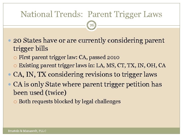 National Trends: Parent Trigger Laws 26 20 States have or are currently considering parent