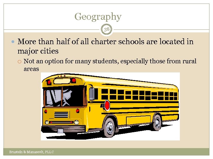 Geography 38 More than half of all charter schools are located in major cities