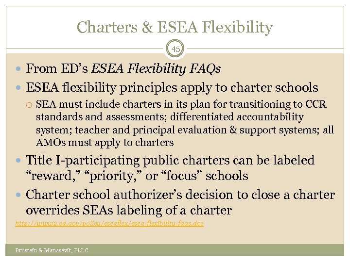 Charters & ESEA Flexibility 45 From ED’s ESEA Flexibility FAQs ESEA flexibility principles apply