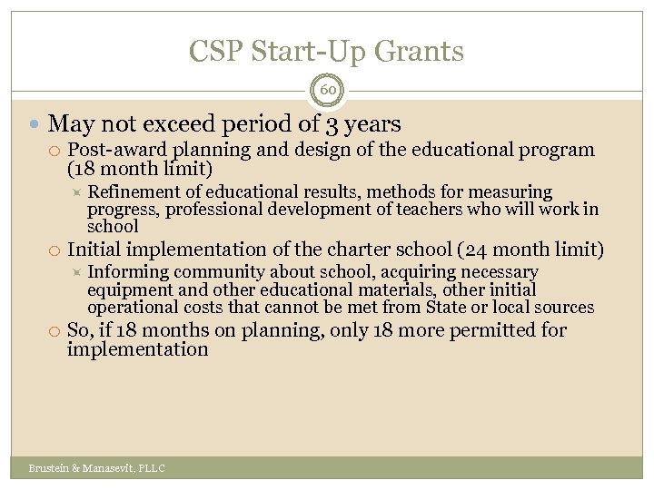 CSP Start-Up Grants 60 May not exceed period of 3 years Post-award planning and