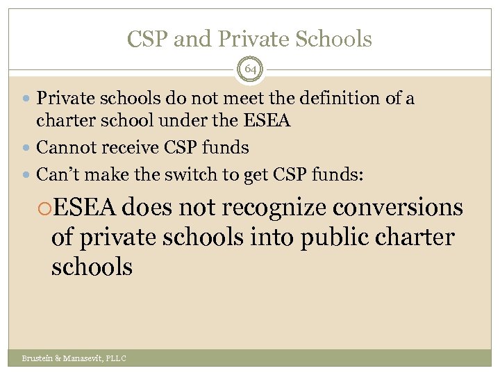 CSP and Private Schools 64 Private schools do not meet the definition of a