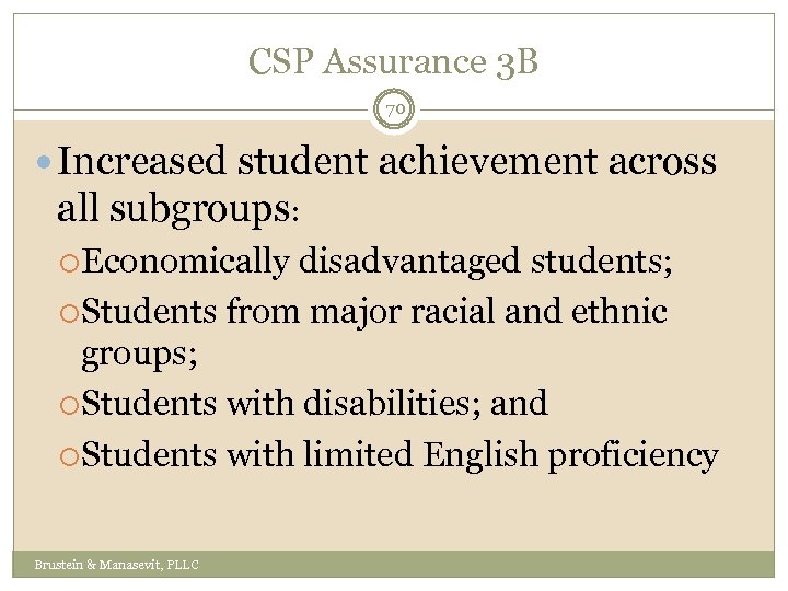 CSP Assurance 3 B 70 Increased student achievement across all subgroups: Economically disadvantaged students;