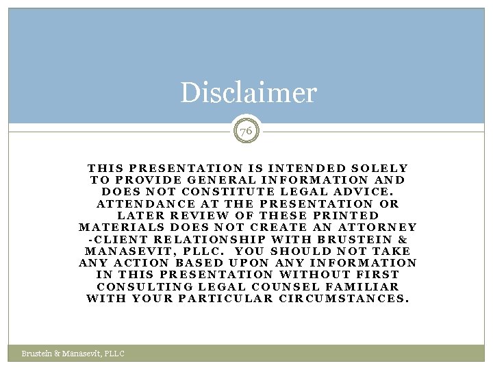 Disclaimer 76 THIS PRESENTATION IS INTENDED SOLELY TO PROVIDE GENERAL INFORMATION AND DOES NOT