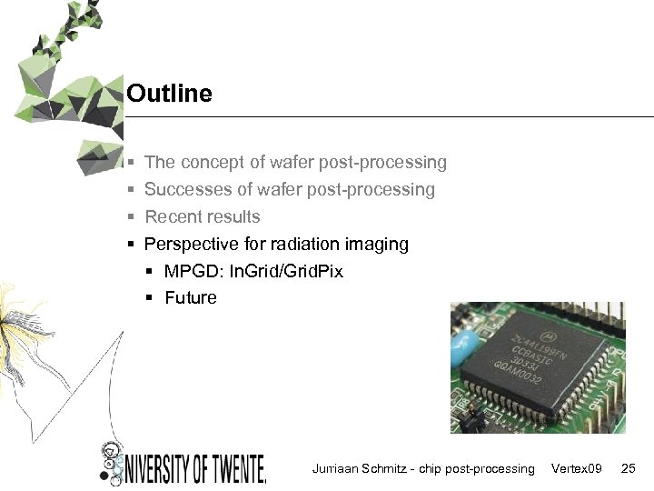 Outline § § The concept of wafer post-processing Successes of wafer post-processing Recent results