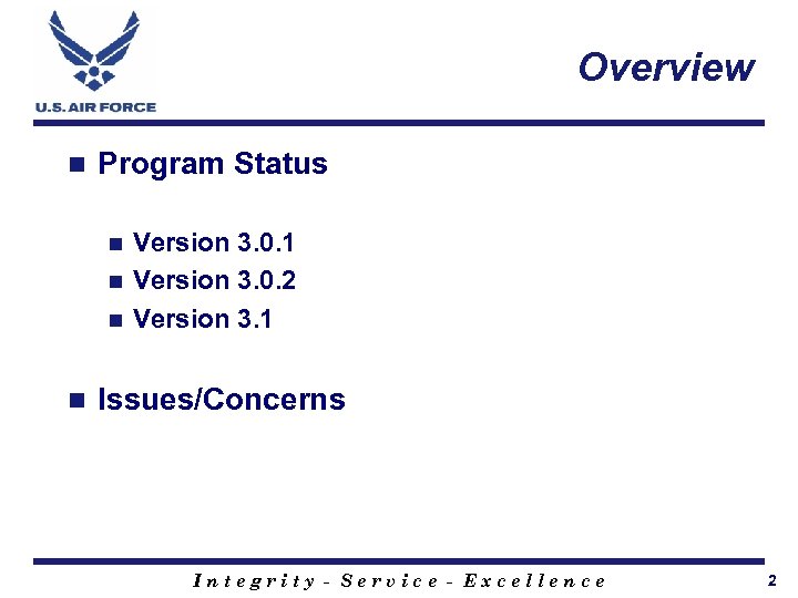 Overview n Program Status Version 3. 0. 1 n Version 3. 0. 2 n