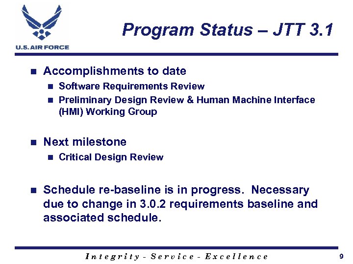 Program Status – JTT 3. 1 n Accomplishments to date Software Requirements Review n