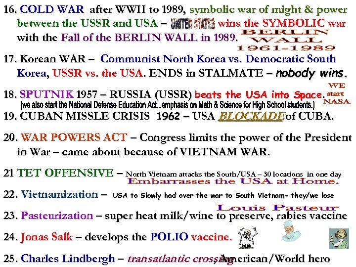 16. COLD WAR after WWII to 1989, symbolic war of might & power between