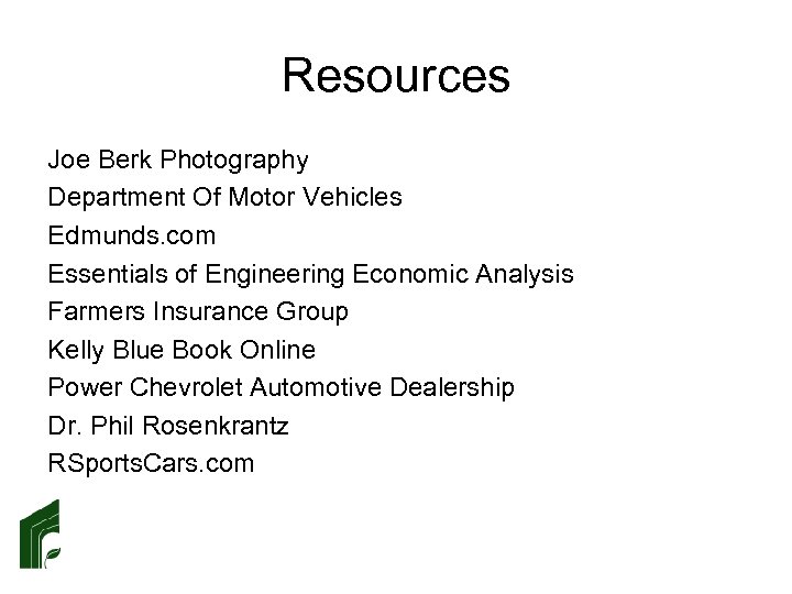 Resources Joe Berk Photography Department Of Motor Vehicles Edmunds. com Essentials of Engineering Economic