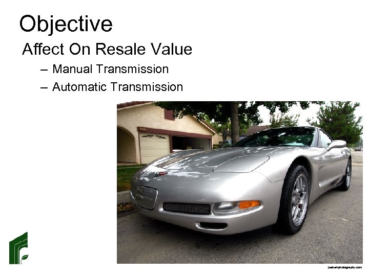 Objective Affect On Resale Value – Manual Transmission – Automatic Transmission joeberkphotography. com 