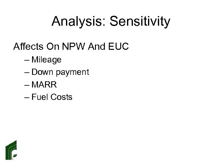 Analysis: Sensitivity Affects On NPW And EUC – Mileage – Down payment – MARR