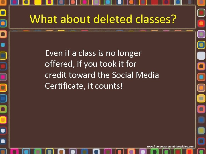 What about deleted classes? Even if a class is no longer offered, if you