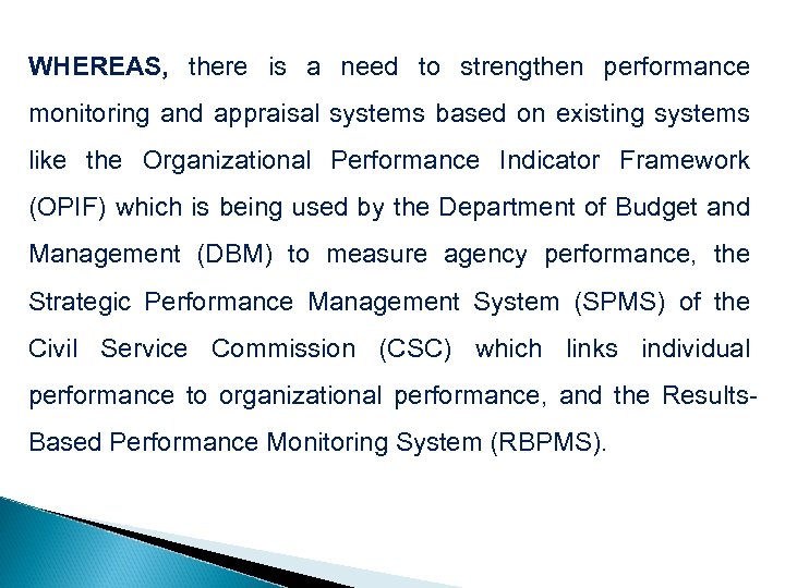 WHEREAS, there is a need to strengthen performance monitoring and appraisal systems based on
