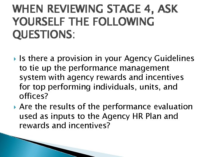 WHEN REVIEWING STAGE 4, ASK YOURSELF THE FOLLOWING QUESTIONS: Is there a provision in