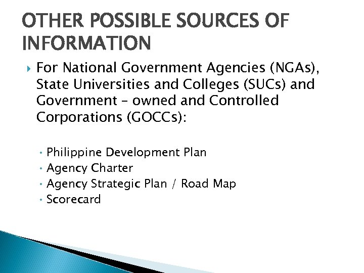 OTHER POSSIBLE SOURCES OF INFORMATION For National Government Agencies (NGAs), State Universities and Colleges