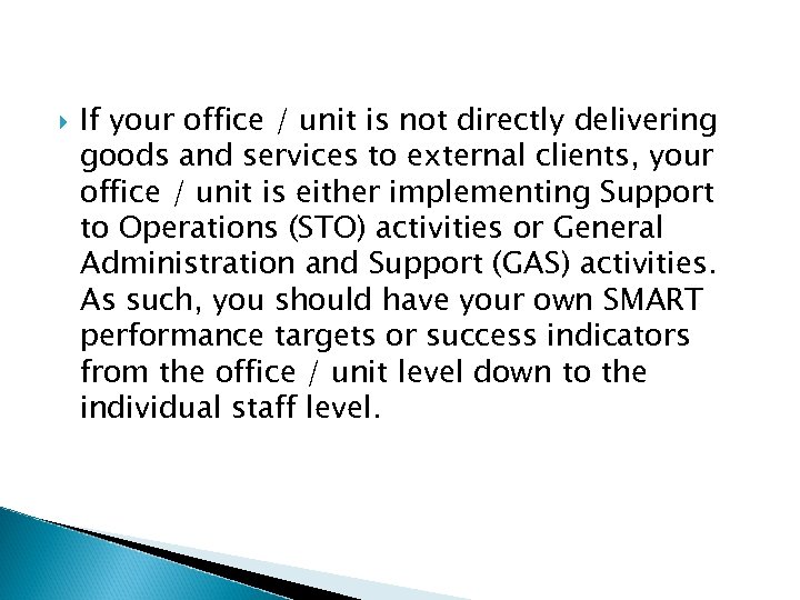  If your office / unit is not directly delivering goods and services to