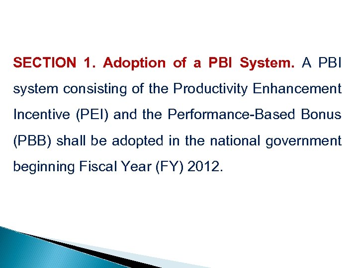 SECTION 1. Adoption of a PBI System. A PBI system consisting of the Productivity