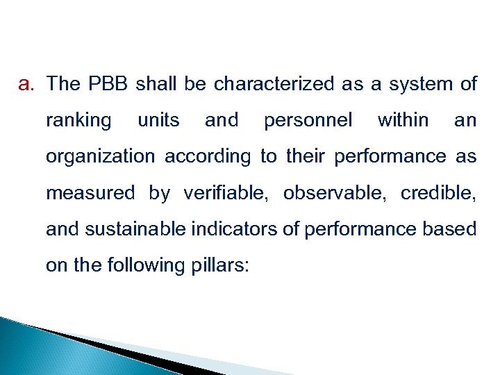 a. The PBB shall be characterized as a system of ranking units and personnel