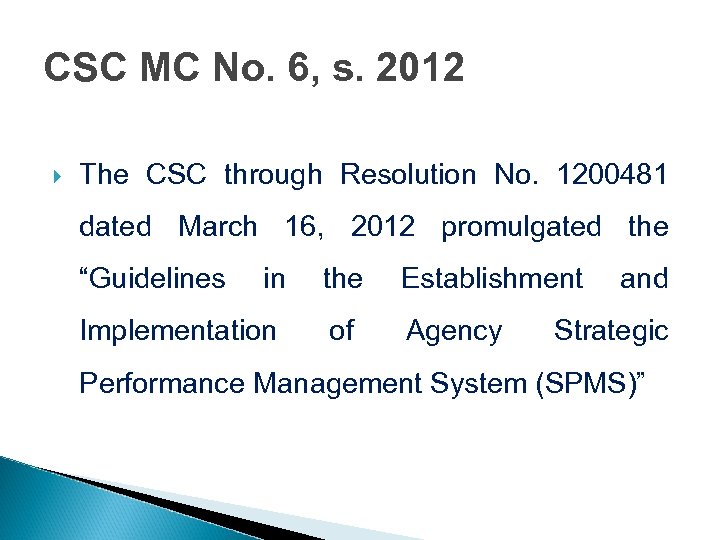 CSC MC No. 6, s. 2012 The CSC through Resolution No. 1200481 dated March