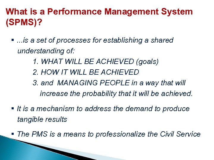 What is a Performance Management System (SPMS)? . . . is a set of