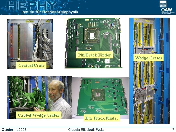 Phi Track Finder Wedge Crates Central Crate Cabled Wedge Crates October 1, 2008 Eta