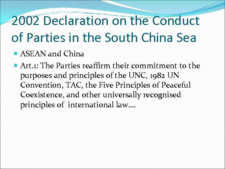 2002 Declaration on the Conduct of Parties in the South China Sea ASEAN and