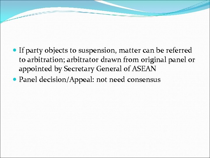  If party objects to suspension, matter can be referred to arbitration; arbitrator drawn