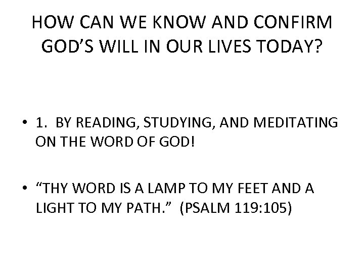 HOW CAN WE KNOW AND CONFIRM GOD’S WILL IN OUR LIVES TODAY? • 1.
