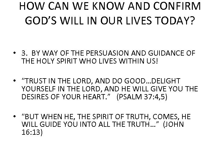 HOW CAN WE KNOW AND CONFIRM GOD’S WILL IN OUR LIVES TODAY? • 3.