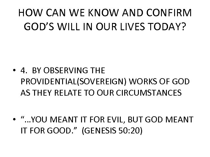 HOW CAN WE KNOW AND CONFIRM GOD’S WILL IN OUR LIVES TODAY? • 4.