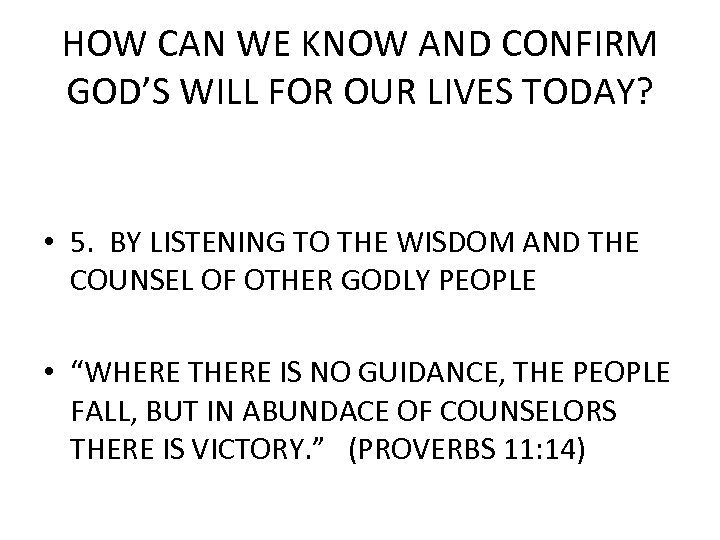 HOW CAN WE KNOW AND CONFIRM GOD’S WILL FOR OUR LIVES TODAY? • 5.