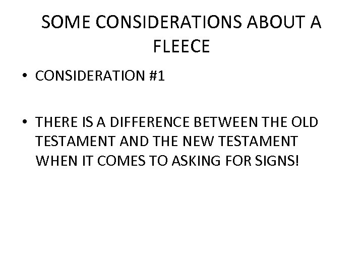 SOME CONSIDERATIONS ABOUT A FLEECE • CONSIDERATION #1 • THERE IS A DIFFERENCE BETWEEN