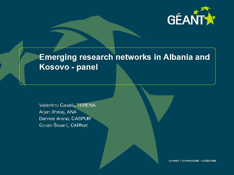 Emerging research networks in Albania and Kosovo - panel Valentino Cavalli, TERENA Arjan Xhelaj,