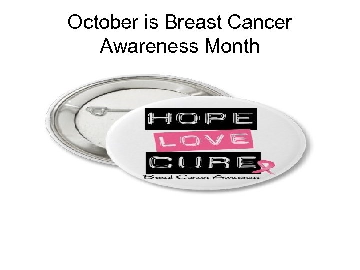 October is Breast Cancer Awareness Month 